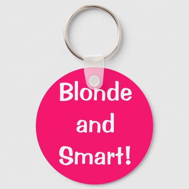 Blonde and Smart! Key Ring (Front)
