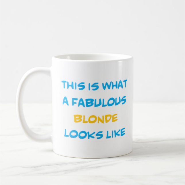 blonde, fabulous coffee mug (Left)