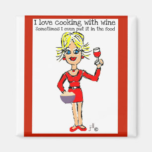 BLONDE JILLIE: "I LOVE COOKING WITH WINE" MAGNET