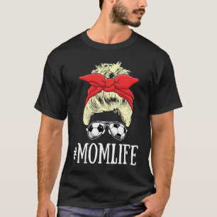 Blonde Mom Life Soccer Mom Mothers Day 2021 Messy T-Shirt