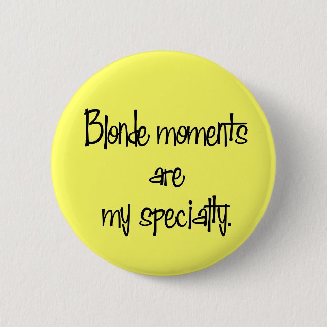 Blonde Moments Button (Front)