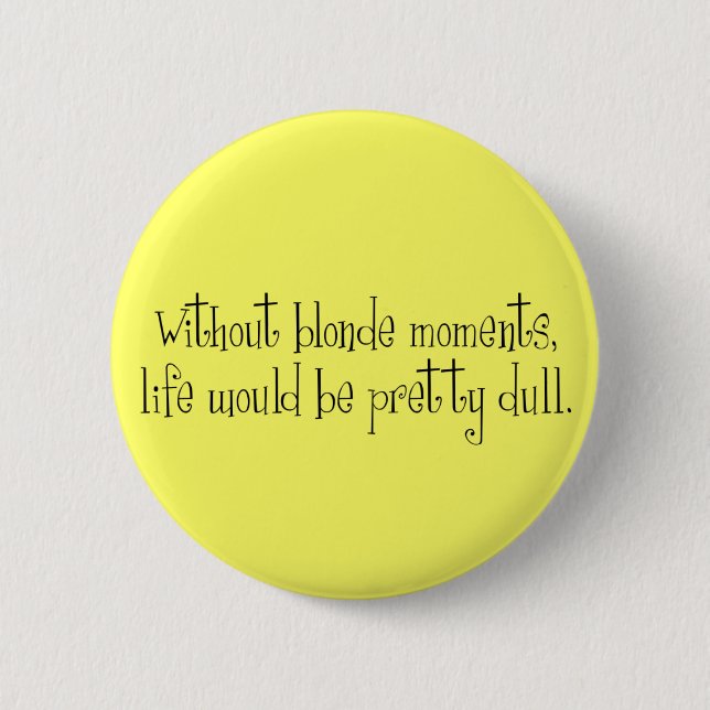 Blonde Moments Buttons (Front)