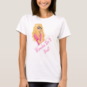 Blondes Do It Best! Personalised text T-Shirt