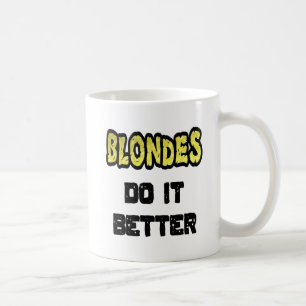 Blondes Do It Better Coffee Mug
