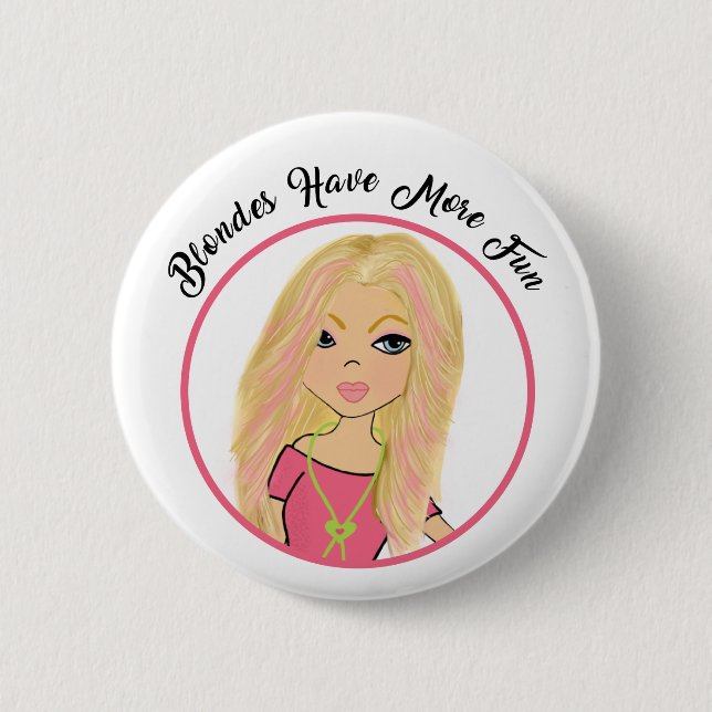 Blondes Have More Fun Button (Front)