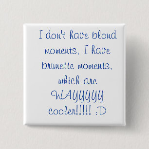 blonds and brunettes :D 15 Cm Square Badge