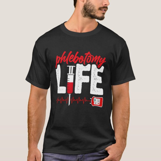 Blood Bag Phlebotomy Life Phlebotomist Men Women T-Shirt (Front)