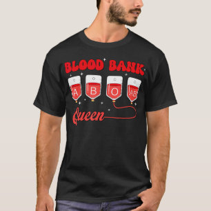 Blood Bank Queen Medical Lab Science Assistant Tra T-Shirt