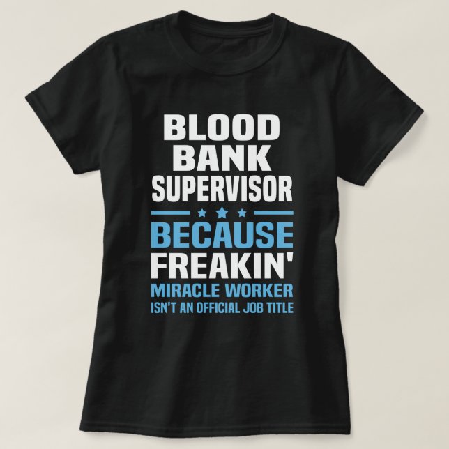 Blood Bank Supervisor T-Shirt (Design Front)