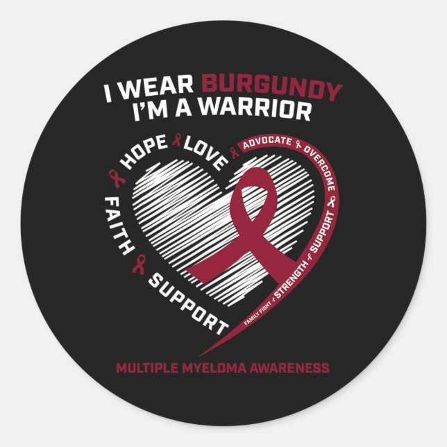 Blood Cancer Awareness Burgundy Multiple Myeloma W Classic Round Sticker (Front)
