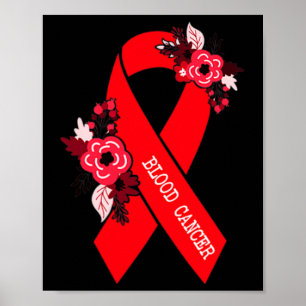 Blood Cancer Awareness Floral Red Ribbon Blood Can Poster