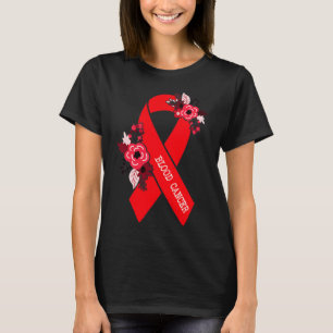 Blood Cancer Awareness Floral Red Ribbon Blood Can T-Shirt