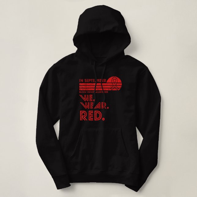 Blood Cancer Awareness Month in September we wear  Hoodie (Design Front)