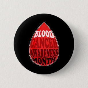 Blood Cancer Awareness Month Patient Family Suppor 6 Cm Round Badge