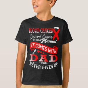 Blood Cancer Awareness Red Ribbon Dad Father Suppo T-Shirt