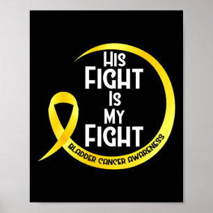 Blood Cancer Awareness Yellow Ribbon His Fight Is  Poster