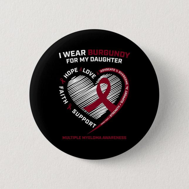 Blood Cancer Burgundy Daughter Multiple Myeloma Aw 6 Cm Round Badge (Front)