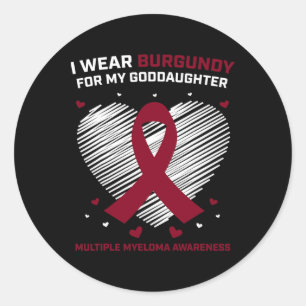 Blood Cancer Burgundy Goddaughter Multiple Myeloma Classic Round Sticker