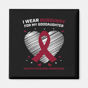Blood Cancer Burgundy Goddaughter Multiple Myeloma Magnet