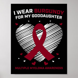 Blood Cancer Burgundy Goddaughter Multiple Myeloma Poster