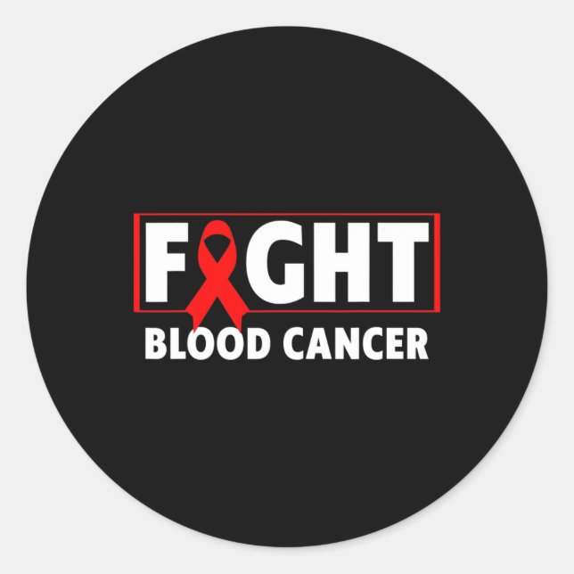 Blood Cancer  - Fight Blood Cancer Awareness  Classic Round Sticker (Front)