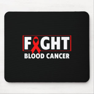 Blood Cancer  - Fight Blood Cancer Awareness  Mouse Mat