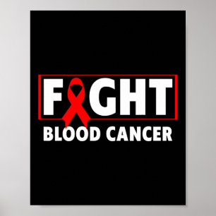 Blood Cancer - Fight Blood Cancer Awareness Poster