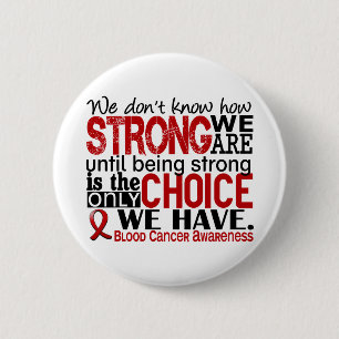 Blood Cancer How Strong We Are 6 Cm Round Badge