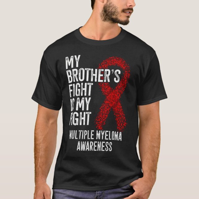 Blood Cancer My Brother'S Fight Is My Fight Multip T-Shirt (Front)