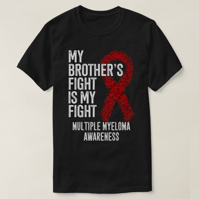 Blood Cancer My Brothers Fight Is My Fight Multipl T-Shirt (Design Front)