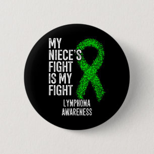 Blood Cancer My Niece's Fight Is My Fight Lymphoma 6 Cm Round Badge