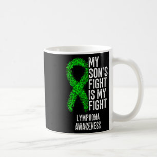 Blood Cancer My Son's Fight Is My Fight Lymphoma A Coffee Mug