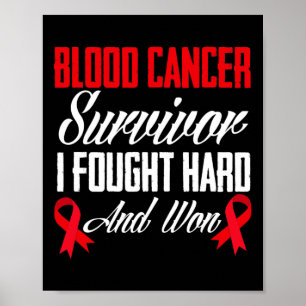 Blood Cancer Survivor Fought And Won Blood Cancer  Poster