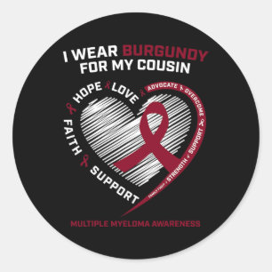 Blood Cancer Wear Burgundy Cousin Multiple Myeloma Classic Round Sticker