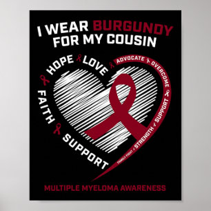 Blood Cancer Wear Burgundy Cousin Multiple Myeloma Poster