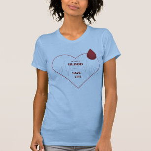 Blood Donation Can Save A Life,Blood Donor Day  T-Shirt