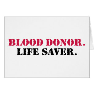 Blood Donor. Life Saver.
