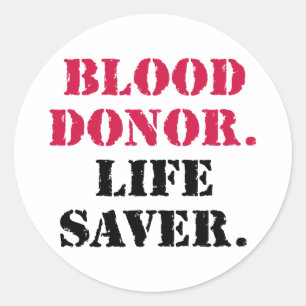 Blood Donor. Life Saver. Classic Round Sticker