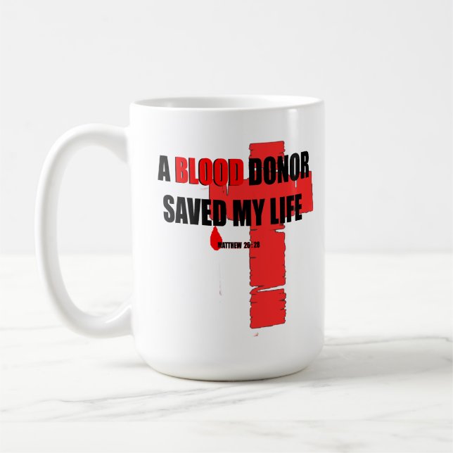 Blood Donor Saved my life Mug (Left)
