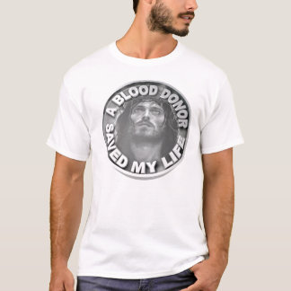 Blood Donor Saved My Life T-Shirt