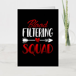 Blood Filtering Squad - Kidney Dialysis Registered Foil Greeting Card