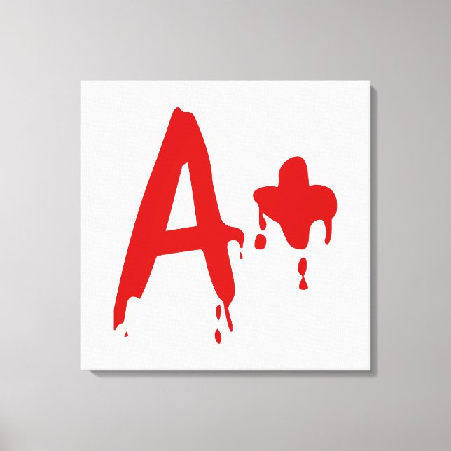 Blood Group A+ Positive #Horror Hospital Canvas Print (Front)