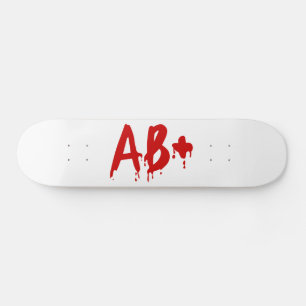 Blood Group AB+ Positive #Horror Hospital Skateboard