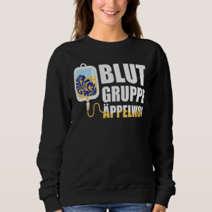 Blood Group Äppelwoi  Frankfurt Hessen Sweatshirt
