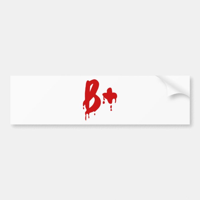 Blood Group B+ Positive #Horror Hospital Bumper Sticker (Front)