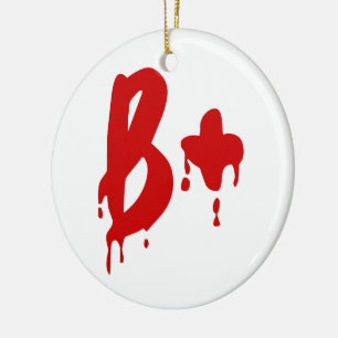 Blood Group B+ Positive #Horror Hospital Ceramic Tree Decoration