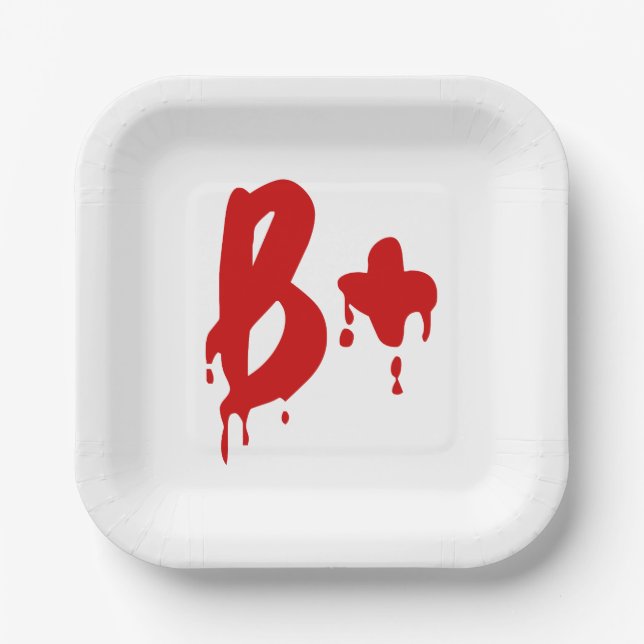 Blood Group B+ Positive #Horror Hospital Paper Plate (Front)