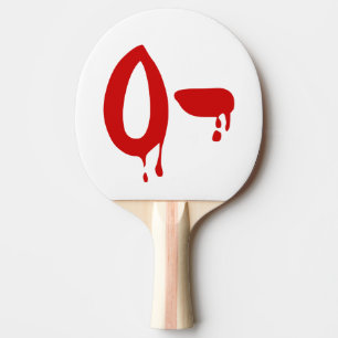 Blood Group O- Negative #Horror Hospital Ping Pong Paddle