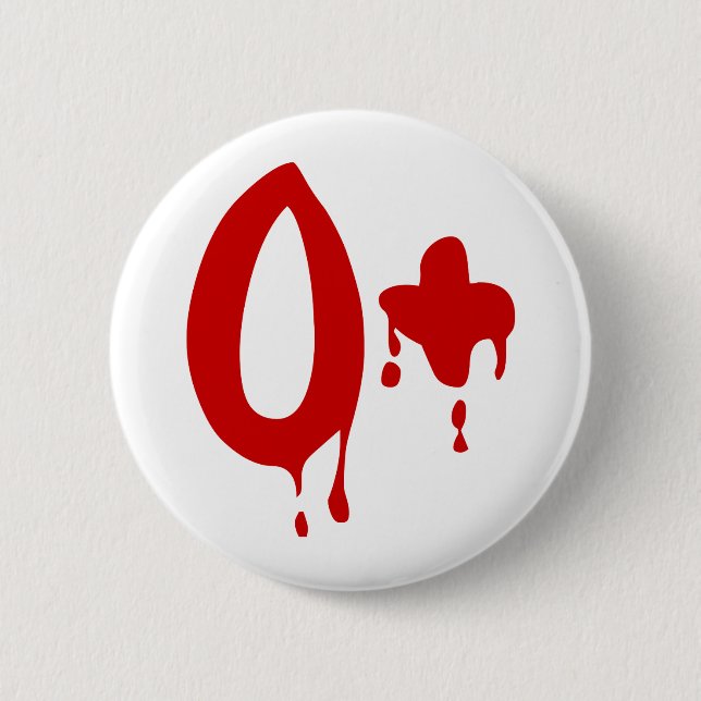 Blood Group O+ Positive #Horror Hospital 6 Cm Round Badge (Front)