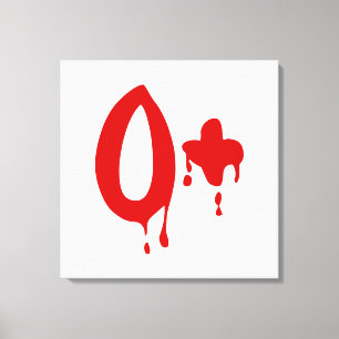 Blood Group O+ Positive #Horror Hospital Canvas Print
